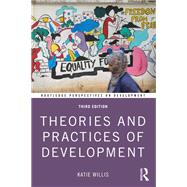 Theories and Practices of Development by Katie Willis, 9781138677548