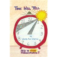 Time Will Tell by Warren, Wendy Ann, 9781436357548