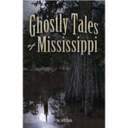 Ghostly Tales of Mississippi by Duke, Jeff, 9781591937548