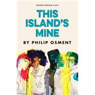 This Island's Mine by Osment, Philip, 9781786827548