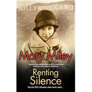 Renting Silence by Miley, Mary, 9781847517548