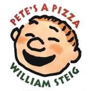 PETES PIZZA                 BB by STEIG WILLIAM, 9780060527549