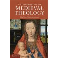An Introduction to Medieval Theology by Rik van Nieuwenhove, 9780521897549