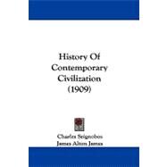 History of Contemporary Civilization by Seignobos, Charles; James, James Alton, 9781104217549
