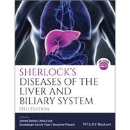 Sherlock's Diseases of the Liver and Biliary System by Dooley, James S.; Lok, Anna S.; Garcia-Tsao, Guadalupe; Pinzani, Massimo, 9781119237549
