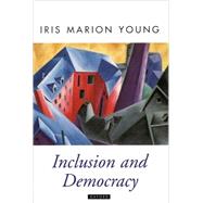 Inclusion and Democracy by Young, Iris Marion, 9780198297550