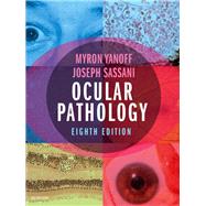 Ocular Pathology by Yanoff, Myron; Sassani, Joseph W., 9780323547550