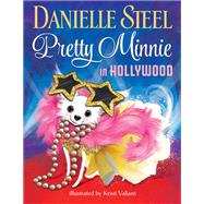 Pretty Minnie in Hollywood by Steel, Danielle; Valiant, Kristi, 9780553537550