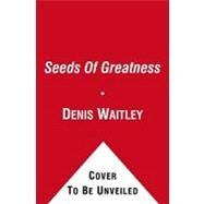 Seeds Of Greatness by Waitley, Denis, 9781451607550