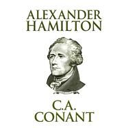 Alexander Hamilton by Conant, Charles A.; Rouco, Jon, 9781534627550