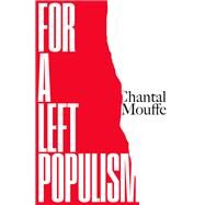 For a Left Populism by MOUFFE, CHANTAL, 9781786637550