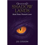 Shadow Lands 3 by Colson, J.r., 9781984567550