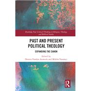 Past and Present Political Theology by Auweele, Dennis Vanden; Vassnyi, Miklos, 9780367407551