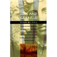 Love and Garbage by KLIMA, IVAN, 9780679737551
