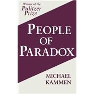 People of Paradox by Kammen, Michael G., 9780801497551