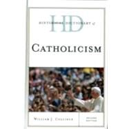 Historical Dictionary of Catholicism by Collinge, William J., 9780810857551