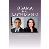 Obama Vs. Bachmann by Jones, Ron Paul, 9781463647551