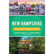 New Hampshire Off the Beaten Path®: A Guide To Unique Places by Rogers, Barbara Radcliffe; Rogers, Stillman; Silva, Amanda, 9781493037551
