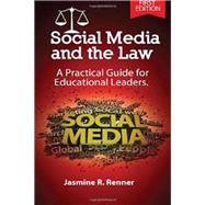 Social Media and the Law : A Practical Guide for Educational Leaders by Dr. Jasmine Renner, 9781493587551