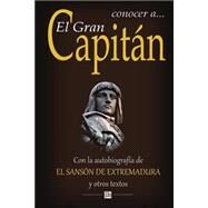 Conocer a El Gran Capitan by De Quintana, Manuel Jose; Gotor, Servando, 9781502797551