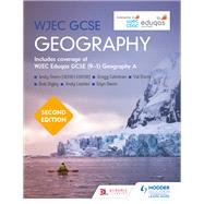 WJEC GCSE Geography Second Edition by Andy Owen; Gregg Coleman; Val Davis; Bob Digby; Andy Leeder; Glyn Owen, 9781510477551
