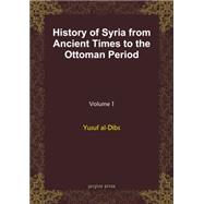 History of Syria from Ancient Times to the Ottoman Period by Al-dibs, Yusuf, 9781593337551