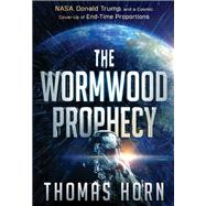 The Wormwood Prophecy by Horn, Thomas, 9781629997551