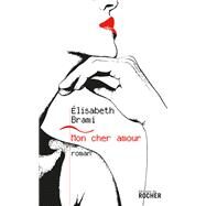 Mon cher amour by Elisabeth Brami, 9782268067551
