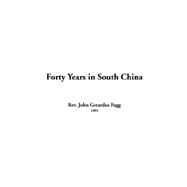 Forty Years In South China by Fagg, John, Gerardus, 9781414297552