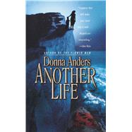 Another Life by Anders, Donna, 9781416587552