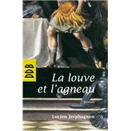 La louve et l'agneau by Julien Jerphagnon, 9782220057552