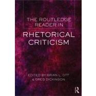 The Routledge Reader in Rhetorical Criticism by Ott; Brian, 9780415517553
