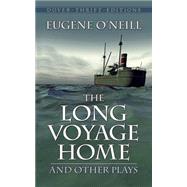 The Long Voyage Home and Other Plays by O'Neill, Eugene, 9780486287553