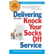 Delivering Knock Your Socks Off Service by Performance Research Associates; Bush, John; Thomas, Ann; Applegate, Jill, 9780814417553