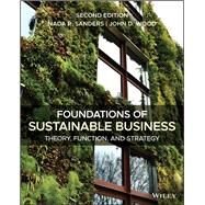 Foundations of Sustainable Business by Sanders, Nada R.; Wood, John D., 9781119577553