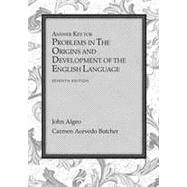 Answer Key for Problems for Algeo/Butcher's The Origins and Development of the English Language, 7th by Algeo, John; Butcher, Carmen A., 9781133957553