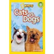 National Geographic Readers: Cats vs. Dogs by CARNEY, ELIZABETH, 9781426307553