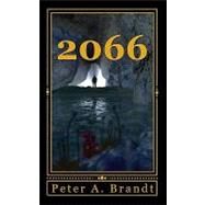 2066 by Brandt, Peter A.; Brandt, Blake; Choi, Stephanie, 9781451507553