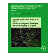 Immunotherapeutic Strategies for the Treatment of Glioma by Lim, Michael; Jackson, Christopher, 9780128197554