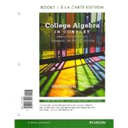 College Algebra in Context, Books a la Carte Edition Plus NEW MyMathLab with Pearson eText -- Access Card Package by Harshbarger, Ronald J.; Yocco, Lisa S., 9780321837554