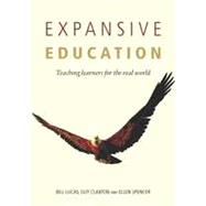 Expansive Education: Teaching Learners for the Real World by Lucas, Bill, 9780335247554