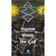 Voyage Inside The Cell by Sardet, Christian; Koch, Andreas, 9780878937554