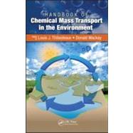 Handbook of Chemical Mass Transport in the Environment by Thibodeaux; Louis J., 9781420047554