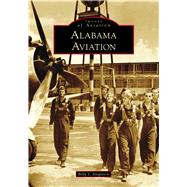 Alabama Aviation by Singleton, Billy J., 9781467127554