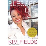 Blessed Life by Kim Fields, 9781478947554