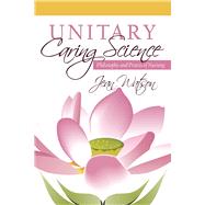 Unitary Caring Science by Watson, Jean, Ph.D., R.N., 9781607327554