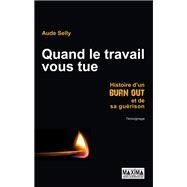 Quand le travail vous tue by Aude Selly; Brigitte Font Le Bret, 9782840017554
