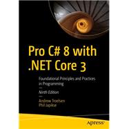 Pro C# 8 With .net Core by Troelsen, Andrew; Japikse, Philip, 9781484257555