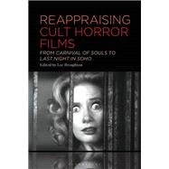 Reappraising Cult Horror Films by Lee Broughton, 9781501387555