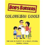 Bob's Burgers Colouring Book by Not Available (NA), 9781519447555